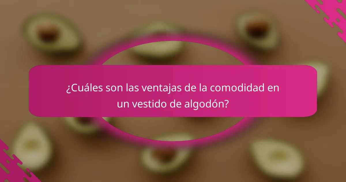 ¿Cuáles son las ventajas de la comodidad en un vestido de algodón?