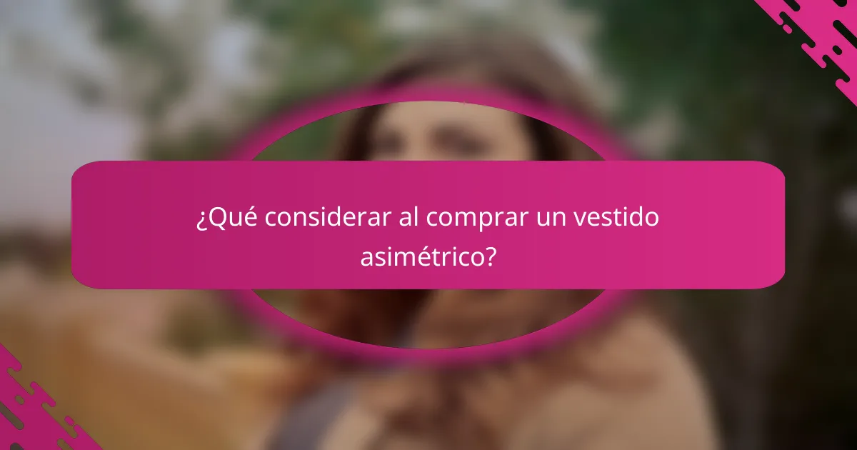 ¿Qué considerar al comprar un vestido asimétrico?