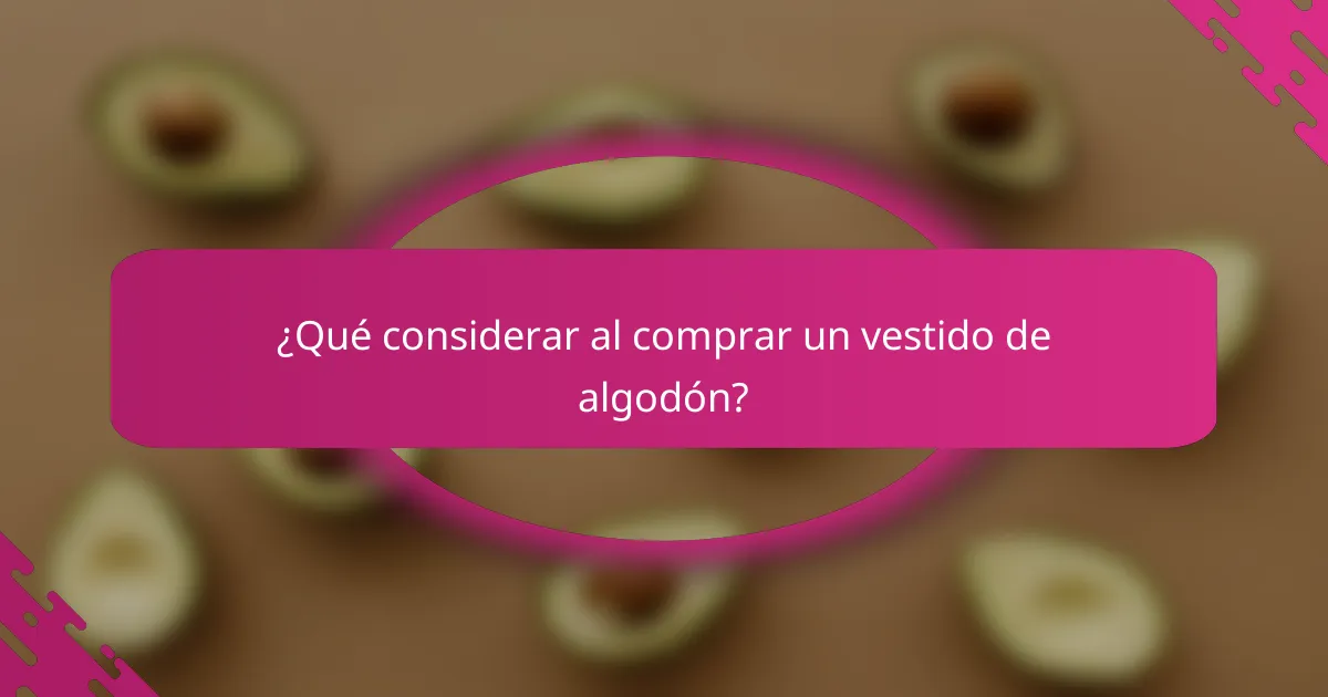 ¿Qué considerar al comprar un vestido de algodón?