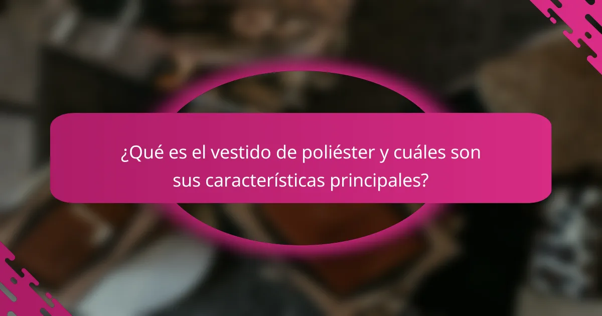 ¿Qué es el vestido de poliéster y cuáles son sus características principales?