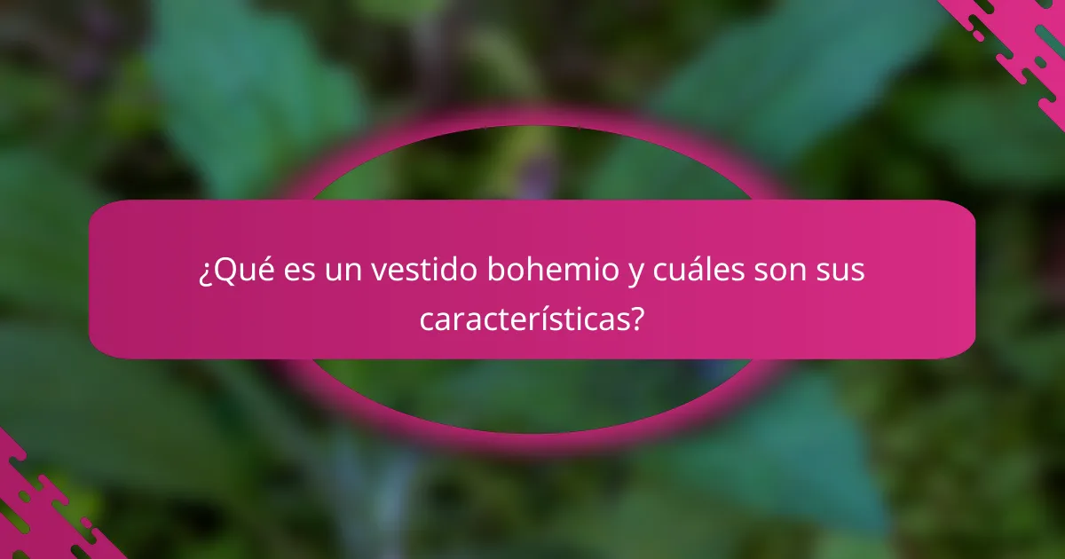 ¿Qué es un vestido bohemio y cuáles son sus características?